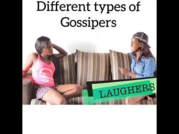 Video: (skit): Maraji – Different Types of Gossipers